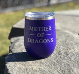 "Mother of Dragons" 12oz Wine Tumbler-Popp's Trophies