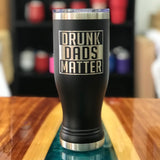 Drunk Dads Matter 20oz Beer Pilsner | Top Seller 🏆-Popp's Trophies