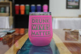 Drunk Wives Matter 12oz Wine Tumbler | Popp's Trophies-Popp's Trophies